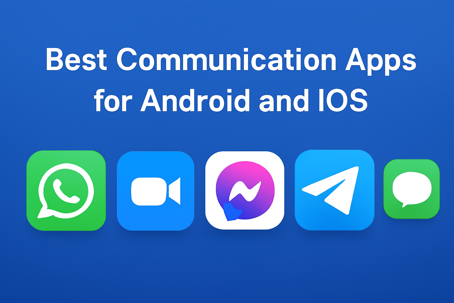 Best Commucation Apps for Andriod and IOS